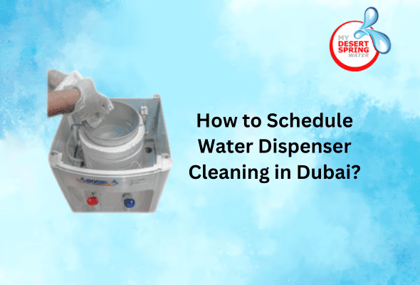 How to Schedule Water Dispenser Cleaning in Dubai?